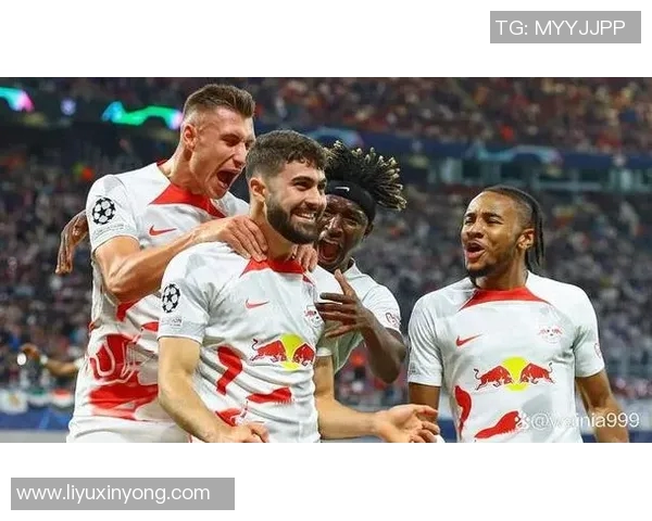 莱比锡红牛横扫门兴，势不可挡展示强大实力